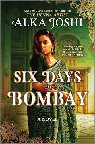 Front cover of Six Days in Bombay by Alka Joshi, showing a colorful urban street scene with the title and author name.